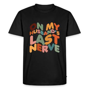 Sur le dernier nerf de mon mari - T-shirt Premium bio Homme - noir - Devant - Nico (187cm)