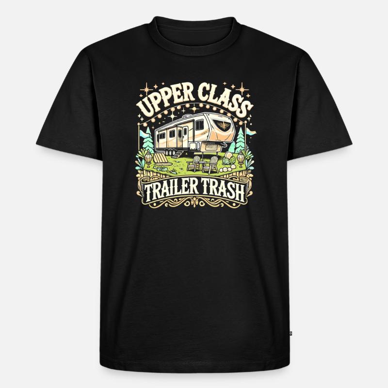 Upper Class Trailer Trash - Männer Premium Bio T-Shirt - Schwarz
