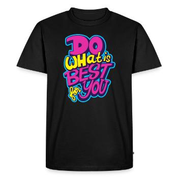 Do what is best for you - Men's Premium Organic T-Shirt - black - Front - Nico (187cm)