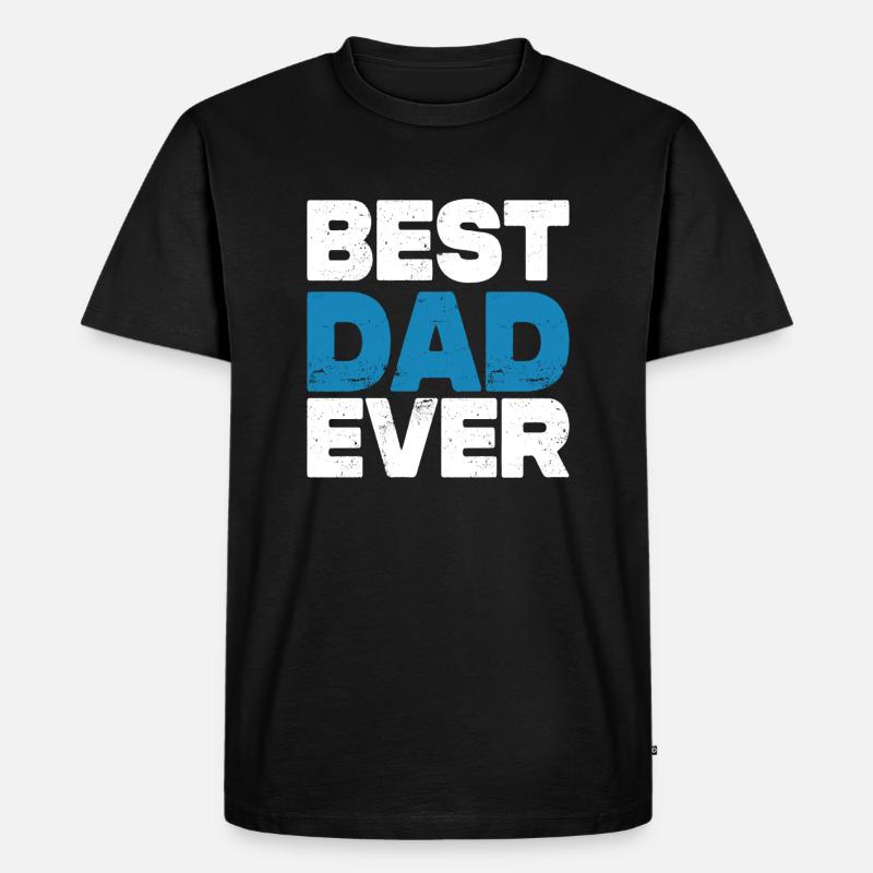 Best Dad Ever - Männer Premium Bio T-Shirt - Schwarz