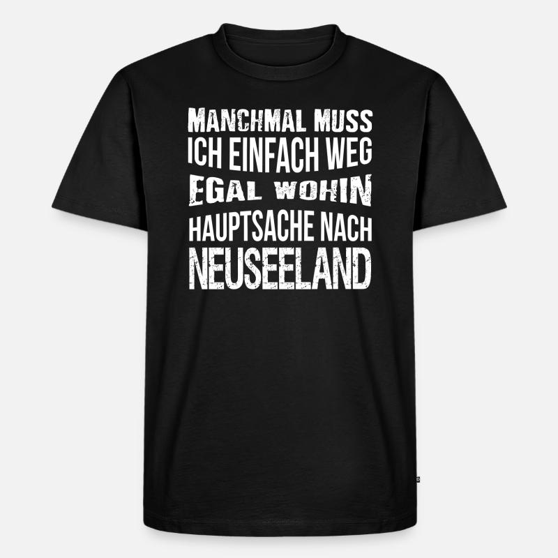 Hauptsache nach Neuseeland - Männer Premium Bio T-Shirt - Schwarz