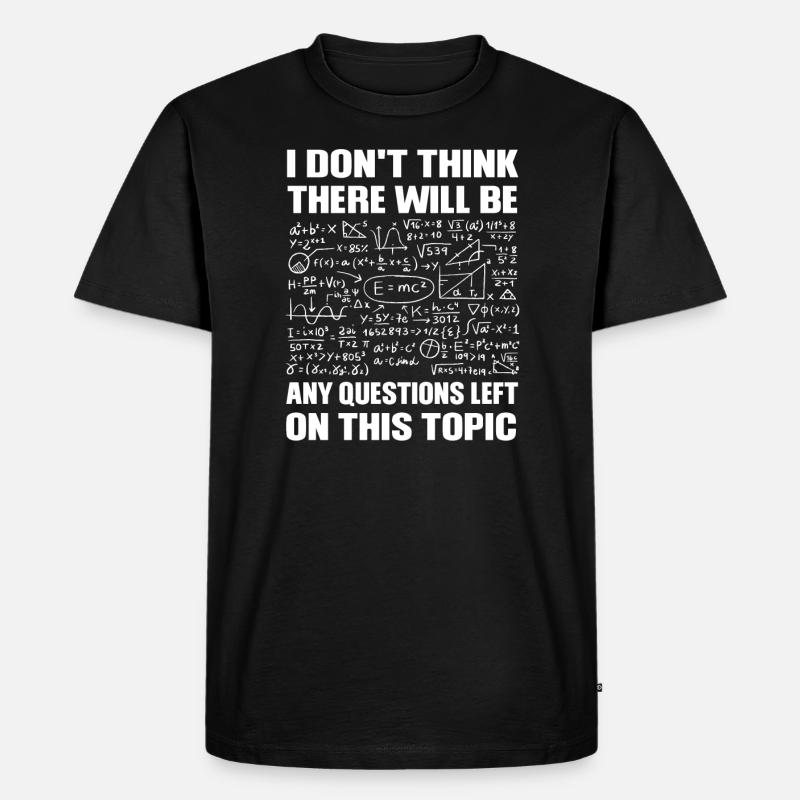 Math Math Mathematicians Gift - Men's Premium Organic T-Shirt - black