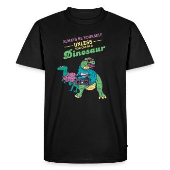 Always Be Yourself Unless You Can Be A Dinosaur - T-shirt Premium bio Homme - noir - Devant - Nico (187cm)