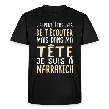 Dans ma tête je suis à Marrakech - Cadeau humour - T-shirt Premium bio Homme - noir - Devant - Nico (187cm)