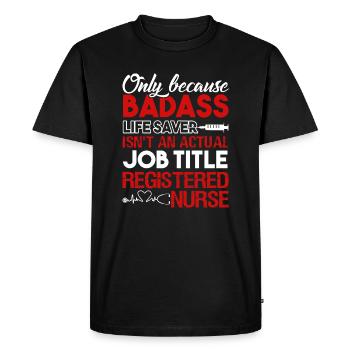 Registered Nurse Registered Nurse Job Title - Men's Premium Organic T-Shirt - black - Front - Nico (187cm)