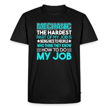 Mechanic The Hardest Part Of My Job - Men's Premium Organic T-Shirt - black - Front - Nico (187cm)