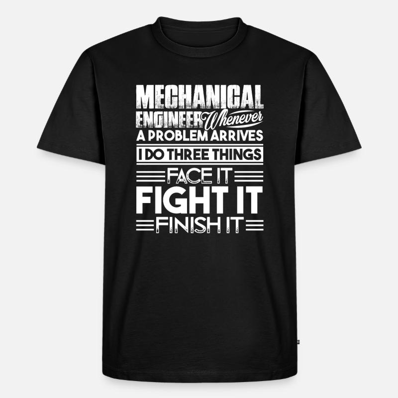Mechanical Engineer Solves Problem - Men's Premium Organic T-Shirt - black