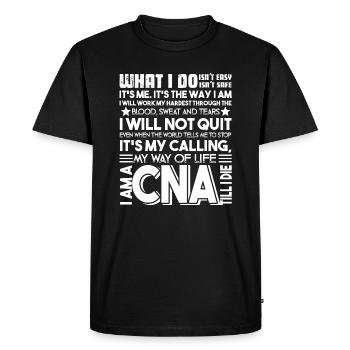 CNA I'm A CNA Till I Die - Men's Premium Organic T-Shirt - black - Front - Nico (187cm)