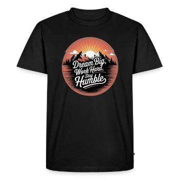 Rêvez grand, travaillez dur, restez humble - T-shirt Premium bio Homme - noir - Devant - Nico (187cm)