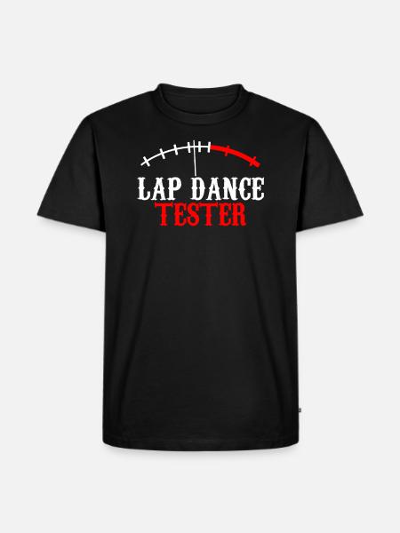 Lap Dance Erwachsene Unterhaltung - Männer Premium Bio T-Shirt - Schwarz