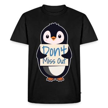 Pingouin avec un signe de motivation - Ne manquez pas quelque chose - T-shirt Premium bio Homme - noir - Devant - Nico (187cm)