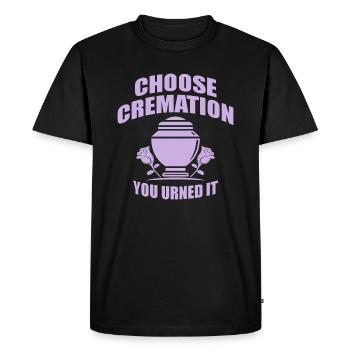 Choose Cremation Funny Sayings - Men's Premium Organic T-Shirt - black - Front - Nico (187cm)