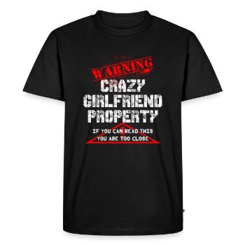 Crazy Girlfriend Property warning - Men's Premium Organic T-Shirt - black - Front - Nico (187cm)