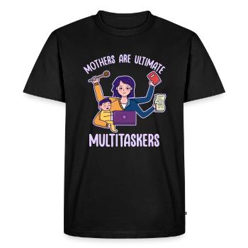 Mother's Day Multitasking Work Design - Men's Premium Organic T-Shirt - black - Front - Nico (187cm)