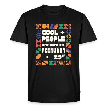 Cool people are born on February 29th - Men's Premium Organic T-Shirt - black - Front - Nico (187cm)