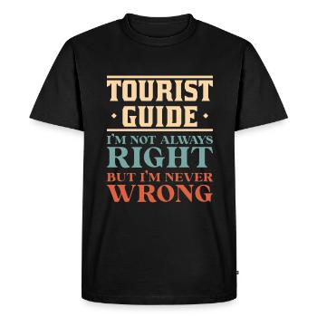 Tourist Guide I’m Not Always Right Funny Quote - Men's Premium Organic T-Shirt - black - Front - Nico (187cm)