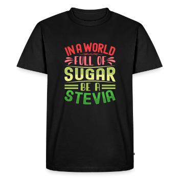 In A World Full Of Sugar Be A Stevia - Men's Premium Organic T-Shirt - black - Front - Nico (187cm)