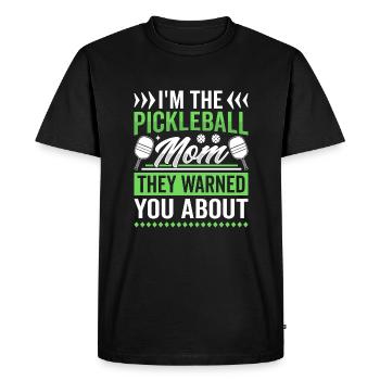 I'm The Pickleball Mom They Warned You About - Men's Premium Organic T-Shirt - black - Front - Nico (187cm)