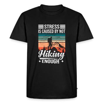 Stress Is Caused By Not Hiking Enough - Men's Premium Organic T-Shirt - black - Front - Nico (187cm)
