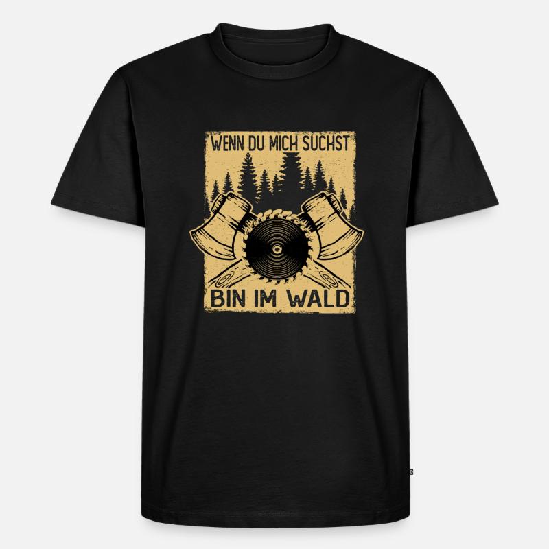 Holzhacker Bin im Wald - Männer Premium Bio T-Shirt - Schwarz