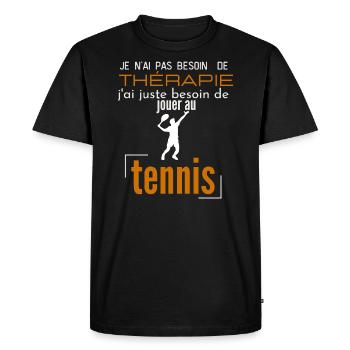 Pas de thérapie, juste du tennis - T-shirt Premium bio Homme - noir - Devant - Nico (187cm)