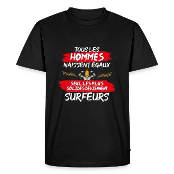 Les plus solides deviennent surfeurs - T-shirt Premium bio Homme - noir - Devant - Nico (187cm)