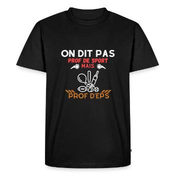 On dit pas prof de sport mais prof d'eps - T-shirt Premium bio Homme - noir - Devant - Nico (187cm)