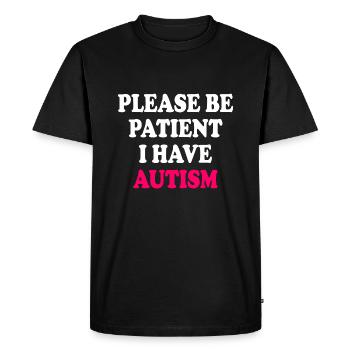 please be patient i have autism - Men's Premium Organic T-Shirt - black - Front - Nico (187cm)