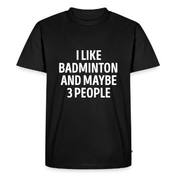 J’aime le badminton et peut-être 3 personnes - T-shirt Premium bio Homme - noir - Devant - Nico (187cm)