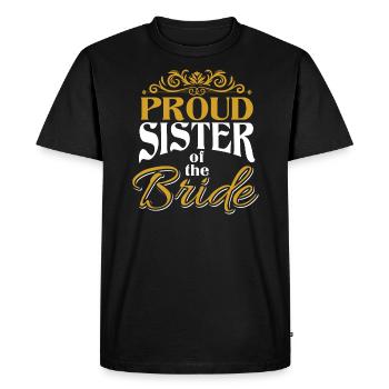 proud sister of the bride - Men's Premium Organic T-Shirt - black - Front - Nico (187cm)