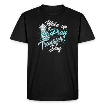 EMBRYO TRANSFER DAY: Wake Pray Transfer Day - Men's Premium Organic T-Shirt - black - Front - Nico (187cm)