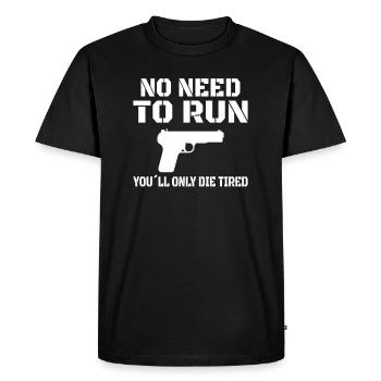 PISTOLET / PRO GUN / 2EME MODIFICATION : pas besoin de courir - T-shirt Premium bio Homme - noir - Devant - Nico (187cm)