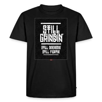 Still grindin' - Männer Premium Bio T-Shirt - Schwarz - Vorne - Nico (187cm)