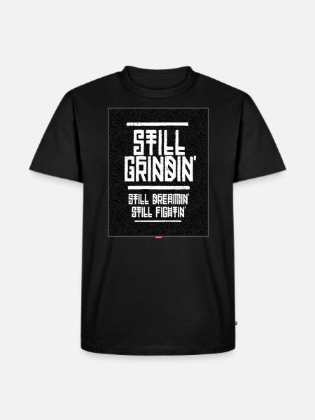 Still grindin' - Männer Premium Bio T-Shirt - Schwarz