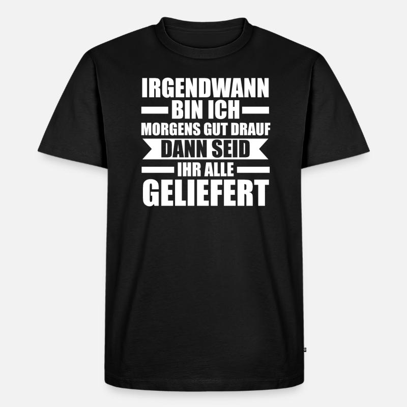 Sarkasmus Spruch Sarkastisch Geschenk - Männer Premium Bio T-Shirt - Schwarz