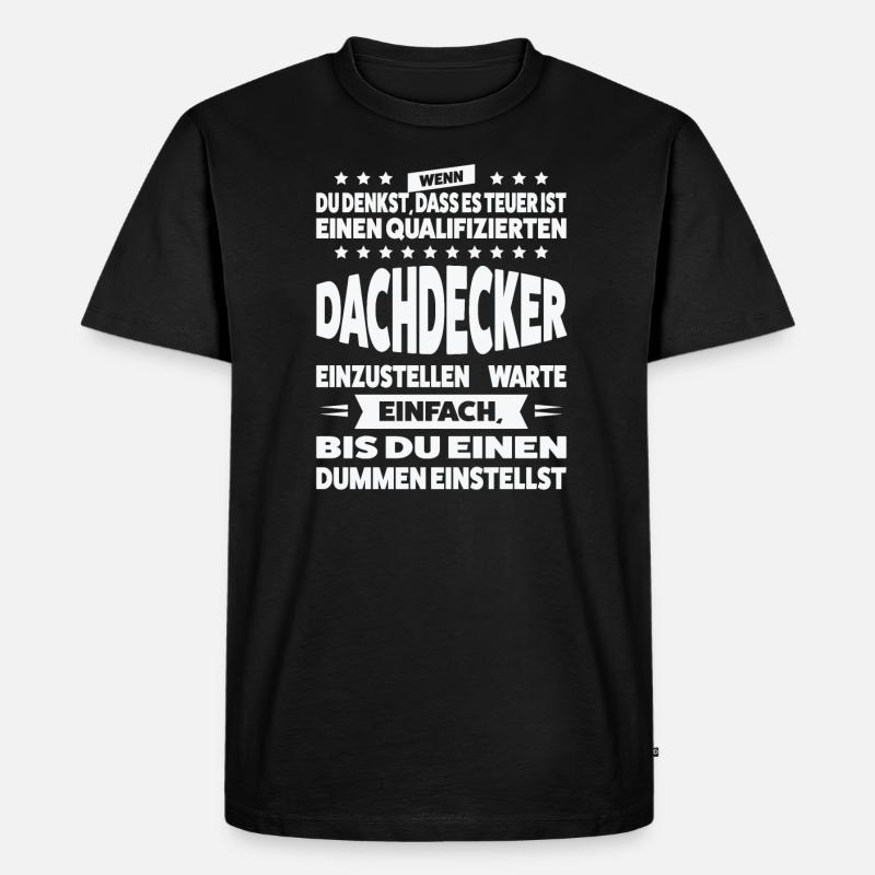Dachdecker Beruf Dach Geschenk - Männer Premium Bio T-Shirt - Schwarz