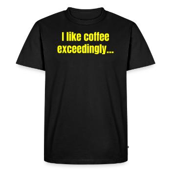 I Like Coffee Exceedingly - Coffee Funny Quotes - Men's Premium Organic T-Shirt - black - Front - Nico (187cm)