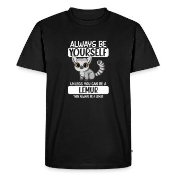 Soyez toujours vous-même à moins que vous ne puissiez être un lémurien - T-shirt Premium bio Homme - noir - Devant - Nico (187cm)