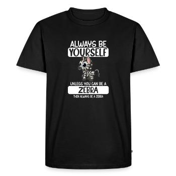 Always Be Yourself Unless You Can Be A Zebra - Men's Premium Organic T-Shirt - black - Front - Nico (187cm)