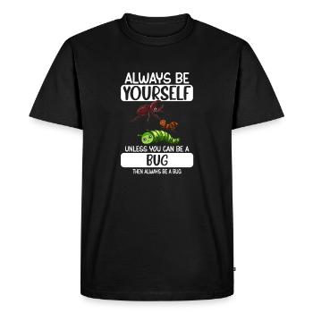 Soyez toujours vous-même, sauf si vous pouvez être un bug - T-shirt Premium bio Homme - noir - Devant - Nico (187cm)