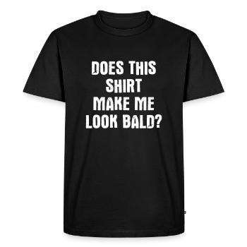Drôles de dictons chauve chauve Pas de papa de cheveux - T-shirt Premium bio Homme - noir - Devant - Nico (187cm)