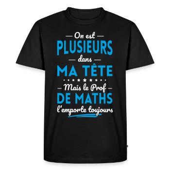 Plusieurs dans tête le Prof de Maths l'emporte - T-shirt Premium bio Homme - noir - Devant - Nico (187cm)