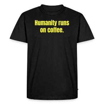 Humanity Runs On Coffee - Coffee Funny Quotes - Men's Premium Organic T-Shirt - black - Front - Nico (187cm)