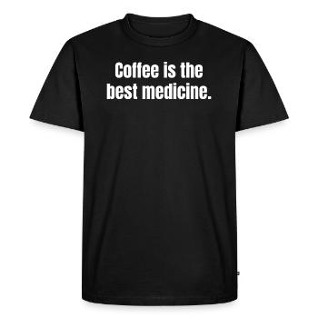 Coffee Si The Best Medicine Funny Quotes - Men's Premium Organic T-Shirt - black - Front - Nico (187cm)