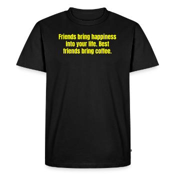 Best Friends Bring Coffee - Funny Coffee Quotes - Men's Premium Organic T-Shirt - black - Front - Nico (187cm)
