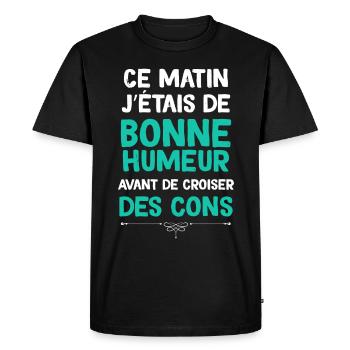 Bonne humour et les cons - T-shirt Premium bio Homme - noir - Devant - Nico (187cm)