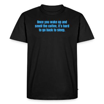 Smell The Coffee - Coffee Funny Quotes - Men's Premium Organic T-Shirt - black - Front - Nico (187cm)