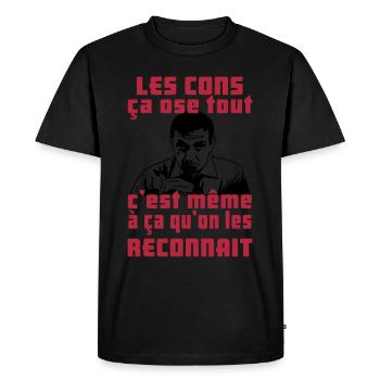 les cons ça ose tout - T-shirt Premium bio Homme - noir - Devant - Nico (187cm)