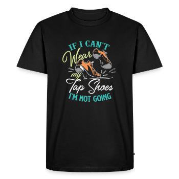 TAP DANCE TAP DANCING TAP TEACHER gift idea - Men's Premium Organic T-Shirt - black - Front - Nico (187cm)