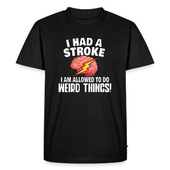 STROKE SURVIVOR REHAB GIFT IDEA weird things - Men's Premium Organic T-Shirt - black - Front - Nico (187cm)